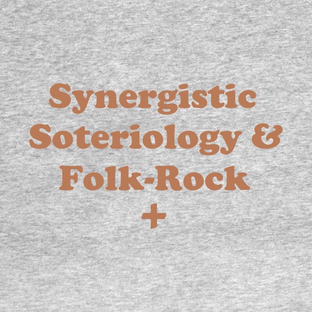 Synergistic Soteriology & Folk-Rock by depressed.christian